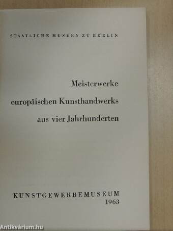 Meisterwerke europäischen Kunsthandwerks aus vier Jahrhunderten