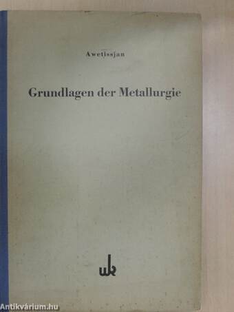 Grundlagen der Metallurgie