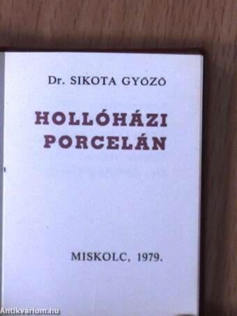 Hollóházi porcelán (minikönyv) (számozott)/Porcelain of Hollóháza (minikönyv) (számozott)/Hollóházaer Porzellan (minikönyv) (számozott)/La porcellana di Hollóháza (minikönyv) (számozott)