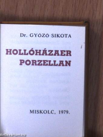 Hollóházi porcelán (minikönyv) (számozott)/Porcelain of Hollóháza (minikönyv) (számozott)/Hollóházaer Porzellan (minikönyv) (számozott)/La porcellana di Hollóháza (minikönyv) (számozott)