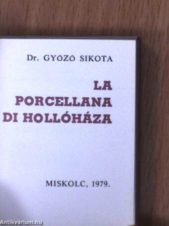 Hollóházi porcelán (minikönyv) (számozott)/Porcelain of Hollóháza (minikönyv) (számozott)/Hollóházaer Porzellan (minikönyv) (számozott)/La porcellana di Hollóháza (minikönyv) (számozott)