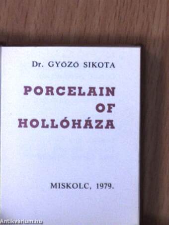 Hollóházi porcelán (minikönyv) (számozott)/Porcelain of Hollóháza (minikönyv) (számozott)/Hollóházaer Porzellan (minikönyv) (számozott)/La porcellana di Hollóháza (minikönyv) (számozott)