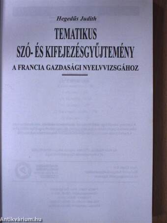 Tematikus szó- és kifejezésgyűjtemény a francia gazdasági nyelvvizsgához