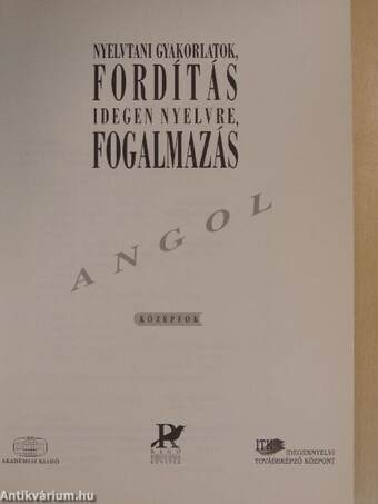 Nyelvtani gyakorlatok, fordítás idegen nyelvre, fogalmazás - Angol középfok