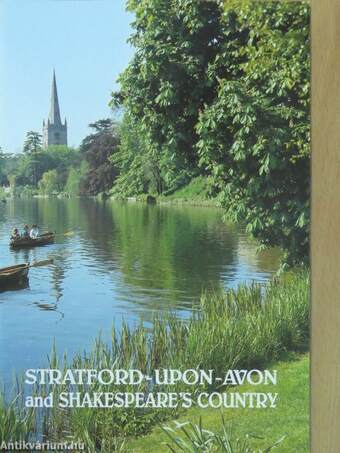 Stratford-Upon-Avon and Shakespeare's Country