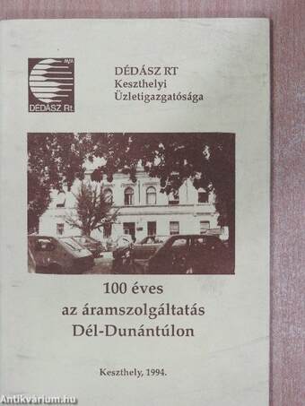 100 éves az áramszolgáltatás Dél-Dunántúlon