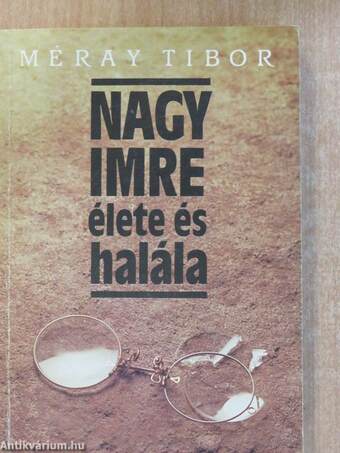 Nagy Imre élete és halála (dedikált példány)