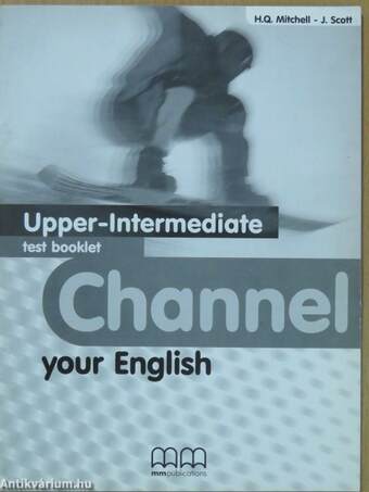 Channel your English - Upper-Intermediate - Test booklet