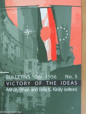The final victory of the ideas of the revolution of 1956: The constitutional change of regime, and NATO and EU membership