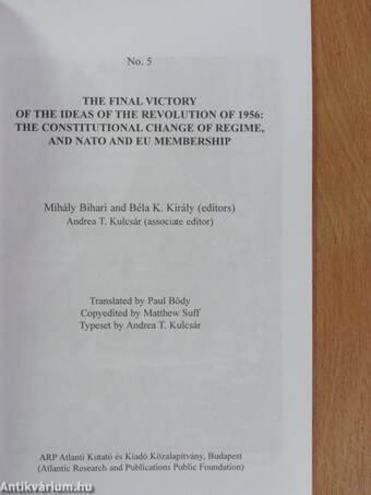 The final victory of the ideas of the revolution of 1956: The constitutional change of regime, and NATO and EU membership