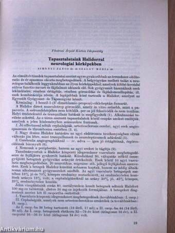 Tapasztalataink Halidorral neurologiai kórképekben/Mozgásszervi betegségek Scutamil-C kezelése/Scutamil-C alkalmazása rectoscopos és laparoscopos vizsgálat előkészítésére