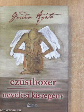 Ezüstboxer/Nevelési kisregény (dedikált példány)