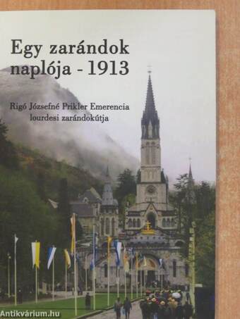 Egy zarándok naplója - 1913 (dedikált példány)