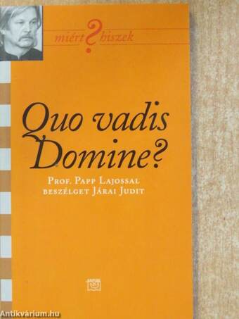 Quo vadis Domine? (dedikált példány)