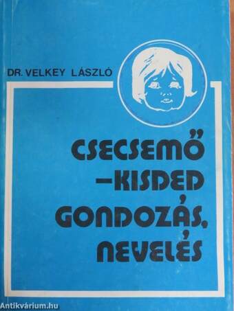 Csecsemő-kisded gondozás, nevelés