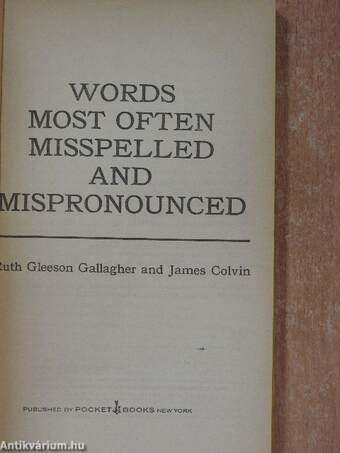 Words Most Often Misspelled and Mispronounced