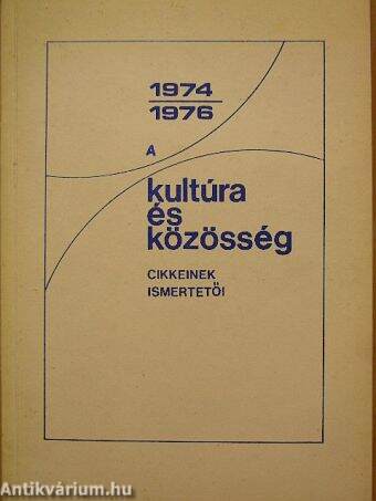 A kultúra és közösség című elméleti folyóirat 1974-1976-ban megjelent cikkeinek ismertetői