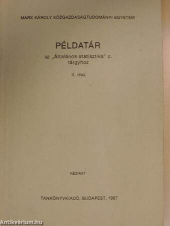 Példatár az "Általános statisztika" c. tárgyhoz II.