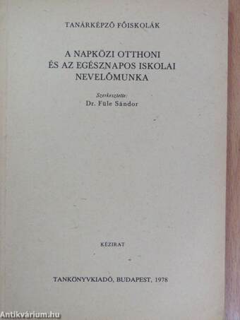 A napközi otthoni és az egésznapos iskolai nevelőmunka