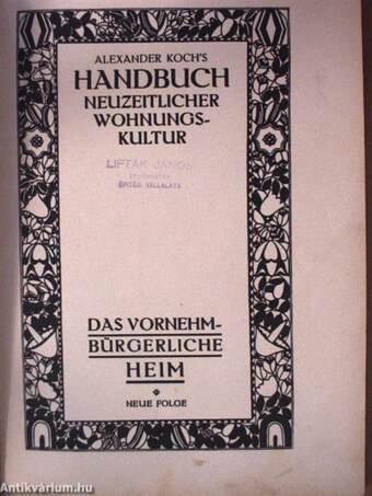 Alexander Koch's Handbuch neuzeitlicher Wohnungskultur