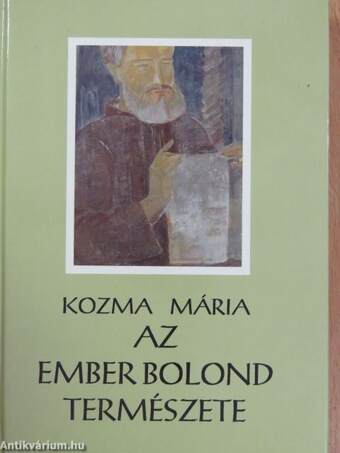 Az ember bolond természete