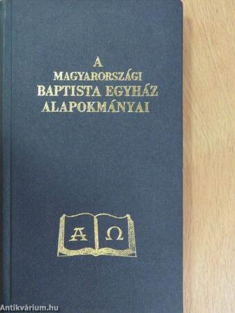 A Magyarországi Baptista Egyház alapokmányai