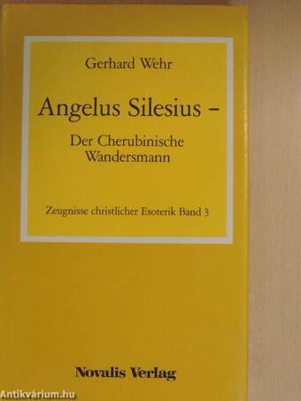 Angelus Silesius - Der Cherubinische Wandersmann