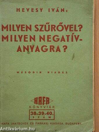 Milyen szűrővel? Milyen negatívanyagra?