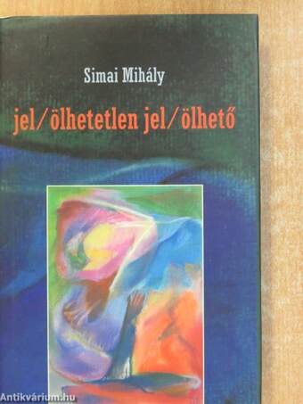 Jel/ölhetetlen jel/ölhető (dedikált példány)