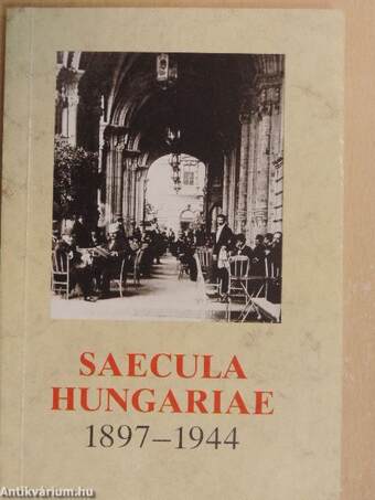 Saecula Hungariae 1897-1944