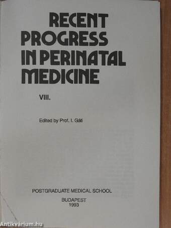 Recent Progress in Perinatal Medicine VIII.