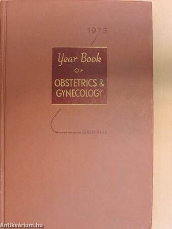 The Year Book of Obstetrics and Gynecology 1973