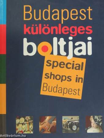 Budapest különleges boltjai