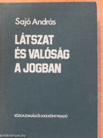 Látszat és valóság a jogban (dedikált példány)