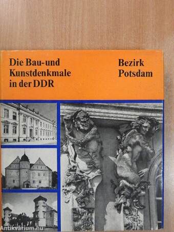 Die Bau- und Kunstdenkmale in der DDR