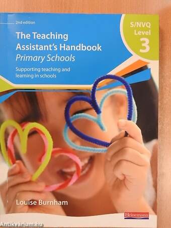 The Teaching Assistant's Handbook - Primary Schools - S/NVQ Level 3