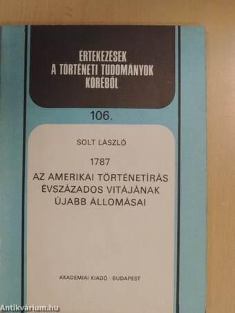 1787 az amerikai történetírás évszázados vitájának újabb állomásai