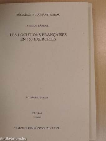 Les Locutions Francaises en 150 Exercices