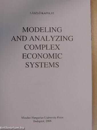 Modeling and Analyzing Complex Economic Systems