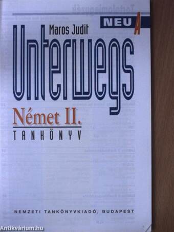 Unterwegs Neu A - Német II. Tankönyv/Német II. munkafüzet