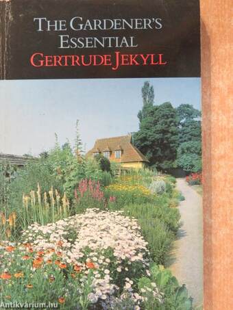 The Gardener's Essential Gertrude Jekyll