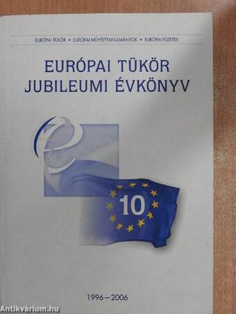 Európai Tükör Jubileumi évkönyv 1996-2006