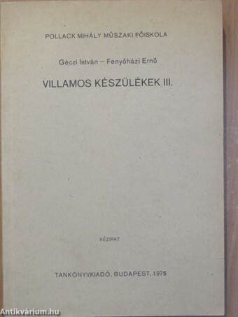 Villamos készülékek III.