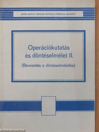 Operációkutatás és döntéselmélet II.