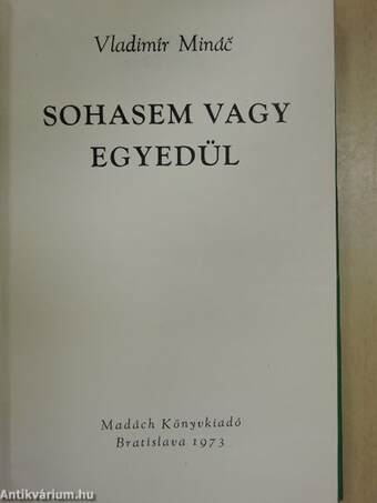 Sohasem vagy egyedül