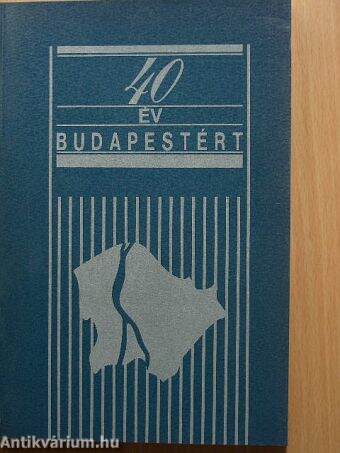 40 év Budapestért