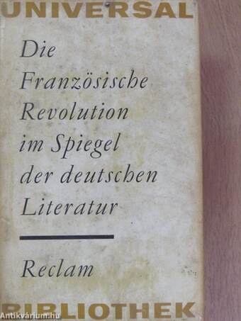 Die französische Revolution im Spiegel der deutschen Literatur