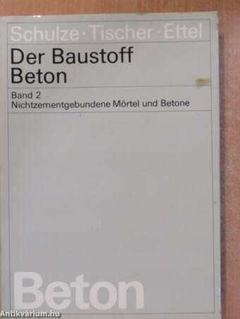 Der Baustoff Beton II.