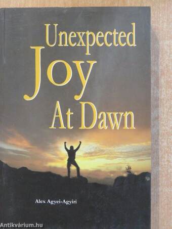 Unexpected Joy At Dawn