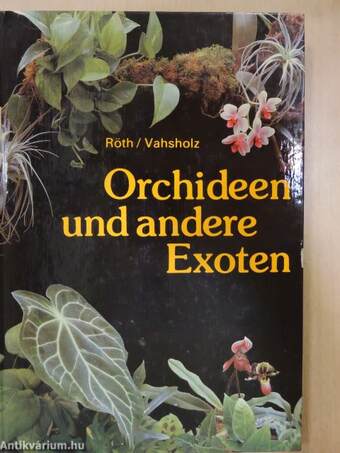 Orchideen und andere Exoten